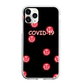 Чехол для iPhone 11 Pro Max матовый с принтом COVID-19 в Курске, Силикон |  | Тематика изображения на принте: 3d | covid 19 | болезнь | вирус | коллаборация | коронавирус | логотип | надпись | эпидемия