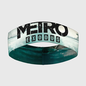 Повязка на голову 3D с принтом METRO EXODUS. в Курске,  |  | exodus | horror | metro 2033 | metro exodus | sparta | survival | артём | игры | исход | метро | метро 2035 | спарта | спартанцы