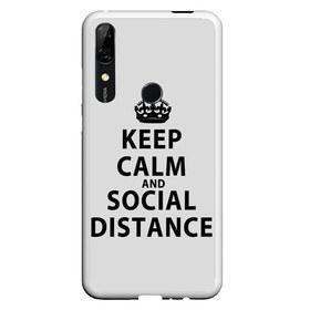 Чехол для Honor P Smart Z с принтом Keep Calm And Social Distance в Курске, Силикон | Область печати: задняя сторона чехла, без боковых панелей | 2019 | biohazard | calm | china | coronavirus | covid 19 | inc | keep | ncov | ncov19 | ncov2019 | plague | survivor | virus | warning | вирус | дистанцию | коронавирус | соблюдай