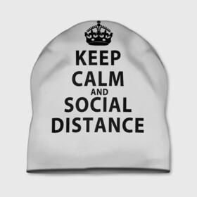 Шапка 3D с принтом Keep Calm And Social Distance в Курске, 100% полиэстер | универсальный размер, печать по всей поверхности изделия | 2019 | biohazard | calm | china | coronavirus | covid 19 | inc | keep | ncov | ncov19 | ncov2019 | plague | survivor | virus | warning | вирус | дистанцию | коронавирус | соблюдай