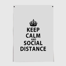 Постер с принтом Keep Calm And Social Distance в Курске, 100% бумага
 | бумага, плотность 150 мг. Матовая, но за счет высокого коэффициента гладкости имеет небольшой блеск и дает на свету блики, но в отличии от глянцевой бумаги не покрыта лаком | Тематика изображения на принте: 2019 | biohazard | calm | china | coronavirus | covid 19 | inc | keep | ncov | ncov19 | ncov2019 | plague | survivor | virus | warning | вирус | дистанцию | коронавирус | соблюдай