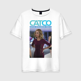 Женская футболка хлопок Oversize с принтом Cat Grant в Курске, 100% хлопок | свободный крой, круглый ворот, спущенный рукав, длина до линии бедер
 | cat grant | catco | supergirl | vdzabma | кэт грант | кэтко | супергерл