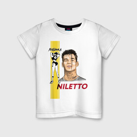 Детская футболка хлопок с принтом NILETTO в Курске, 100% хлопок | круглый вырез горловины, полуприлегающий силуэт, длина до линии бедер | Тематика изображения на принте: niletto | артист | данила прытков | певец | российский | танцор