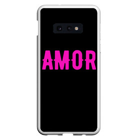 Чехол для Samsung S10E с принтом Amor в Курске, Силикон | Область печати: задняя сторона чехла, без боковых панелей | amor | amour | te amo | любовь | надпись про любовь | я тебя люблю