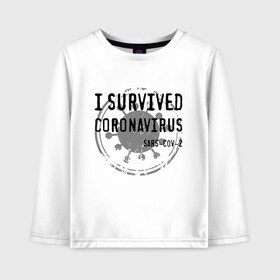 Детский лонгслив хлопок с принтом I SURVIVED CORONAVIRUS в Курске, 100% хлопок | круглый вырез горловины, полуприлегающий силуэт, длина до линии бедер | coronavirus | covid | covid 19 | covid19 | epidemic | ncov | pandemic | quarantine | survived | вирус | карантин | корона | коронавирус | пандемия | пережил | пережила | пересидел | пересидела | эпидемия