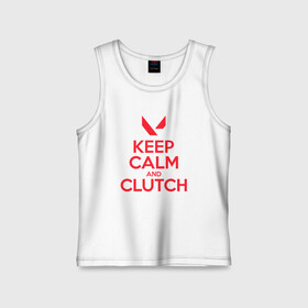 Детская майка хлопок с принтом KEEP CALM CLUTCH в Курске,  |  | breach | cs go | cypher | jett | league of legends | legends of runeterra | lol | omen | overwatch | phoenix | riot | riot games | sage | sona | sova | valorant | viper | валорант | кс го | лига легенд | лол