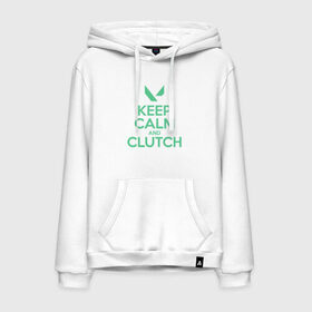 Мужская толстовка хлопок с принтом KEEP CALM CLUTCH в Курске, френч-терри, мягкий теплый начес внутри (100% хлопок) | карман-кенгуру, эластичные манжеты и нижняя кромка, капюшон с подкладом и шнурком | Тематика изображения на принте: breach | cs go | cypher | jett | league of legends | legends of runeterra | lol | omen | overwatch | phoenix | riot | riot games | sage | sona | sova | valorant | viper | валорант | кс го | лига легенд | лол