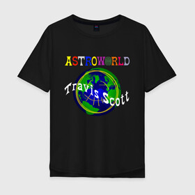 Мужская футболка хлопок Oversize с принтом ASTROWORLD | ТРЕВИС СКОТ (Z) в Курске, 100% хлопок | свободный крой, круглый ворот, “спинка” длиннее передней части | 21 savage | astroworld | hip hop | juice wrld | quavo | rap | the weeknd | travis scott | астроворд | астроворлд | джеймс блейк | дрейк | кид кади | реп | рэп | стиви уандер | тревис скот | фрэнк оушен