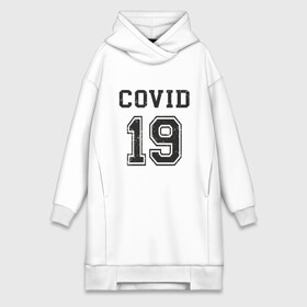 Платье-худи хлопок с принтом Covid 19 в Курске,  |  | china | coronavirus | covid 19 | covid19 | virus | болезнь | больница | вирус | гигиена | грипп | заражение | инфекция | италия | карантин | кашель | китай | клиника | корона | коронавирус | маска | пандемия | самоизоляция | 