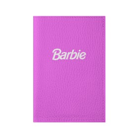 Обложка для паспорта матовая кожа с принтом Barbie в Курске, натуральная матовая кожа | размер 19,3 х 13,7 см; прозрачные пластиковые крепления | barbie | барби | кукла | кукла барби