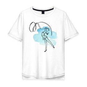 Мужская футболка хлопок Oversize с принтом художественная гимнастика в Курске, 100% хлопок | свободный крой, круглый ворот, “спинка” длиннее передней части | гимнастика | гимнастка | девушка | танец | художественная гимнастика