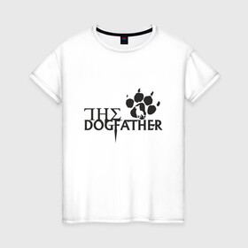 Женская футболка хлопок с принтом The Dogfather в Курске, 100% хлопок | прямой крой, круглый вырез горловины, длина до линии бедер, слегка спущенное плечо | amimals | dog | doggy | woof | арт | боксер | бульдог | бультерьер | волк | гав | доберман | дог | долматинец | друг | животные | йорк | картинка | мопс | овчарка | пёс | песик | питомец | пудель | рисунок | сенбернар