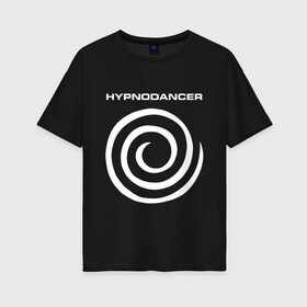 Женская футболка хлопок Oversize с принтом HYPNODANCER в Курске, 100% хлопок | свободный крой, круглый ворот, спущенный рукав, длина до линии бедер
 | hypnodancer | hypnodancer little | little big | uno | группа little big | литл биг | надпись