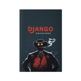 Обложка для паспорта матовая кожа с принтом Django в Курске, натуральная матовая кожа | размер 19,3 х 13,7 см; прозрачные пластиковые крепления | django | tarantino | джанго | джанго освобожденный | тарантино