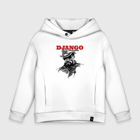 Детское худи Oversize хлопок с принтом Django в Курске, френч-терри — 70% хлопок, 30% полиэстер. Мягкий теплый начес внутри —100% хлопок | боковые карманы, эластичные манжеты и нижняя кромка, капюшон на магнитной кнопке | django | tarantino | джанго | джанго освобожденный | тарантино