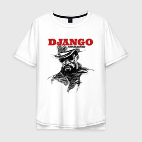 Мужская футболка хлопок Oversize с принтом Django в Курске, 100% хлопок | свободный крой, круглый ворот, “спинка” длиннее передней части | django | tarantino | джанго | джанго освобожденный | тарантино