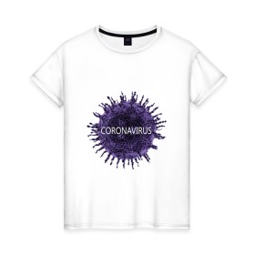 Женская футболка хлопок с принтом Coronavirus в Курске, 100% хлопок | прямой крой, круглый вырез горловины, длина до линии бедер, слегка спущенное плечо | coronavirus | арт | вирус | коронавирус | пандемия