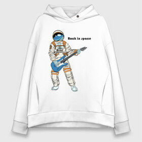 Женское худи Oversize хлопок с принтом Rock in Space(1) в Курске, френч-терри — 70% хлопок, 30% полиэстер. Мягкий теплый начес внутри —100% хлопок | боковые карманы, эластичные манжеты и нижняя кромка, капюшон на магнитной кнопке | cosmonaut | rock | rock n roll | space | космонавт | космос | рок