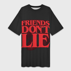 Платье-футболка 3D с принтом Friends Dont Lie в Курске,  |  | 11 | demogorgon | dont | friends | lie | retro | stranger | things | дастин | дела | демогоргон | друзья | лгут | не | оди | одиннадцать | очень | ретро | стив | странные | хоппер | хоукинс
