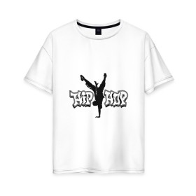 Женская футболка хлопок Oversize с принтом Hip-hop в Курске, 100% хлопок | свободный крой, круглый ворот, спущенный рукав, длина до линии бедер
 | hip hop | арт | музыка | рэп | хип хоп