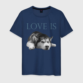 Мужская футболка хлопок с принтом Любовь - это хаски в Курске, 100% хлопок | прямой крой, круглый вырез горловины, длина до линии бедер, слегка спущенное плечо. | дрессировка | забота | любовь | сибирский хаски | собака | собаки | собачка | собачник | увлечение | хаски | хобби