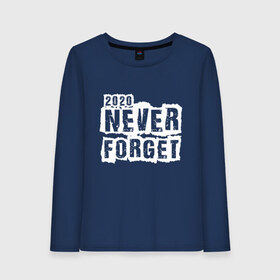 Женский лонгслив хлопок с принтом Never forget в Курске, 100% хлопок |  | 2020 | black | design | title | white | белый | дизайн | надпись | черный