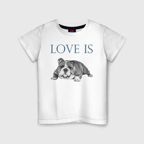 Детская футболка хлопок с принтом Любовь - это бульдог в Курске, 100% хлопок | круглый вырез горловины, полуприлегающий силуэт, длина до линии бедер | английский бульдог | бульдог | дрессировка | забота | любовь | собака | собаки | собачка | собачник | увлечение | хобби