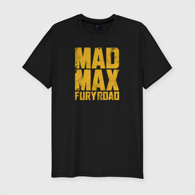 Мужская футболка хлопок Slim с принтом Mad Max в Курске, 92% хлопок, 8% лайкра | приталенный силуэт, круглый вырез ворота, длина до линии бедра, короткий рукав | Тематика изображения на принте: mad max | mad max fury road | безумный макс | мад макс | мед макс мэд макс