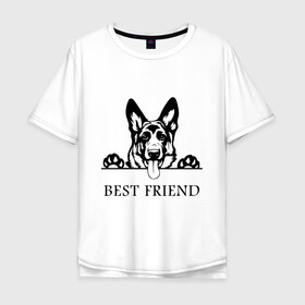 Мужская футболка хлопок Oversize с принтом ОВЧАРКА BEST FRIEND (Z) в Курске, 100% хлопок | свободный крой, круглый ворот, “спинка” длиннее передней части | best friend | dog | doggie | doggy | авчарка | друг человека | другу | кинолог | лабрадор | мохнатый | овчарка | пес | пёсель | пёсик | подарок | подруге | собака | собакен | собаки | собачка | собачнику