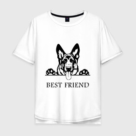 Мужская футболка хлопок Oversize с принтом ОВЧАРКА BEST FRIEND (Z) в Курске, 100% хлопок | свободный крой, круглый ворот, “спинка” длиннее передней части | Тематика изображения на принте: best friend | dog | doggie | doggy | авчарка | друг человека | другу | кинолог | лабрадор | мохнатый | овчарка | пес | пёсель | пёсик | подарок | подруге | собака | собакен | собаки | собачка | собачнику