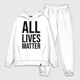 Мужской костюм хлопок OVERSIZE с принтом ALL LIVES MATTER в Курске,  |  | lives | meme | russia | жизнь | мем | россия