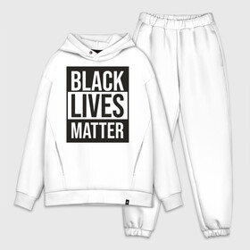 Мужской костюм хлопок OVERSIZE с принтом BLACK LIVES MATTER в Курске,  |  | black | internet | lives | matter | meme | интернет | мем
