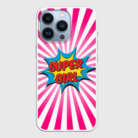 Чехол для iPhone 13 Pro с принтом Super Girl в Курске,  |  | chic | clothing | colorful | dress | girl | pop art | stripes | style | девушка | женский | летний | мода | надпись | повседневный | поп арт | ретро | старый | стиль | супер | шик | яркий