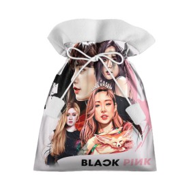 Подарочный 3D мешок с принтом blackpink в Курске, 100% полиэстер | Размер: 29*39 см | black  pink | blackpink | jennie | jisoo | k pop | lalisa | группа | к поп | корейская группа | розовый | черный