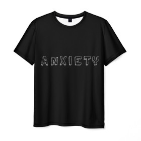 Мужская футболка 3D с принтом Тревожность в Курске, 100% полиэфир | прямой крой, круглый вырез горловины, длина до линии бедер | sad | грусть | прикольная надпись | тревога | чёрный