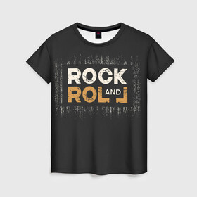 Женская футболка 3D с принтом Rock and Roll (Z) в Курске, 100% полиэфир ( синтетическое хлопкоподобное полотно) | прямой крой, круглый вырез горловины, длина до линии бедер | rock | rock and roll | блюз | госпел | драйв | кантри | качайся и катись | музыка | музыкальная | панк | панки | рок | рок н ролл | рокер | хой