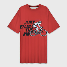 Платье-футболка 3D с принтом Just Enjoy the Ride (Z) в Курске,  |  | bicycle | bicyclist | bike | biker | bmx | cycle | rider | байкер | бмх | вело | велогонщик | велосепедист | велосипед | велоспорт | гонщик