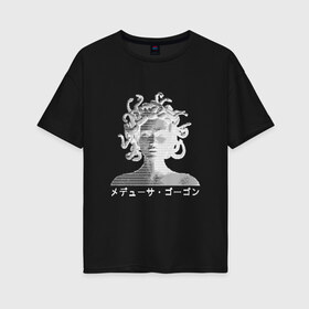 Женская футболка хлопок Oversize с принтом Медуза Горгона в Курске, 100% хлопок | свободный крой, круглый ворот, спущенный рукав, длина до линии бедер
 | aesthetic | греческая мифология | девушка | женщина | змея | иероглифы | медуза горгона | мифические существа | персонаж | скульптура | эстетика | эстетический | япония