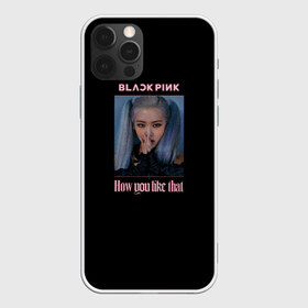 Чехол для iPhone 12 Pro Max с принтом BLACKPINK - Rose в Курске, Силикон |  | black pink | blackpink | how you like that | jenni | jennie | jiso | jisoo | k pop | kpop | lisa | rose | блэк пинк | блэкпинк | джени | дженни | джизо | джисо | джисоо | к поп | кей поп | корея | лиза | лиса | роза | роуз | роус | черно розовый