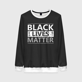 Женский свитшот 3D с принтом Black lives matter (Z) в Курске, 100% полиэстер с мягким внутренним слоем | круглый вырез горловины, мягкая резинка на манжетах и поясе, свободная посадка по фигуре | derek chauvin | george floyd | thomas lane | активисты | афро | дерек шовин | джордж флойд | жизни чёрных важны | надпись | общественное движение | текст | томас лэйн | трэйвон мартина | ту тао