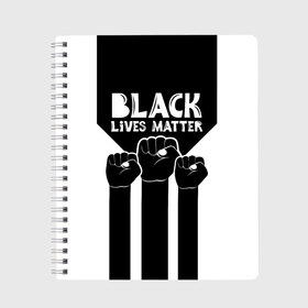 Тетрадь с принтом Black lives matter (Z) в Курске, 100% бумага | 48 листов, плотность листов — 60 г/м2, плотность картонной обложки — 250 г/м2. Листы скреплены сбоку удобной пружинной спиралью. Уголки страниц и обложки скругленные. Цвет линий — светло-серый
 | derek chauvin | george floyd | thomas lane | активисты | афро | дерек шовин | джордж флойд | жизни чёрных важны | надпись | общественное движение | текст | томас лэйн | трэйвон мартина | ту тао