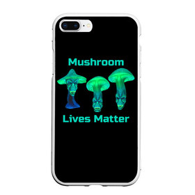 Чехол для iPhone 7Plus/8 Plus матовый с принтом Mushroom Lives Matter в Курске, Силикон | Область печати: задняя сторона чехла, без боковых панелей | black lives matter | lives matter | гриб | грибнику | грибной | грибы | грибы лозунг | грибы монстры | грибы надпись | грибы неон | грибы прикол | грибы текст | злые грибы | неоновые грибы | сбор грибов