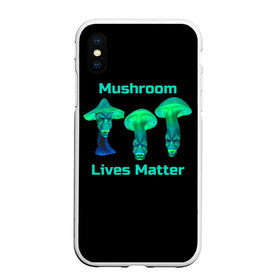Чехол для iPhone XS Max матовый с принтом Mushroom Lives Matter в Курске, Силикон | Область печати: задняя сторона чехла, без боковых панелей | black lives matter | lives matter | гриб | грибнику | грибной | грибы | грибы лозунг | грибы монстры | грибы надпись | грибы неон | грибы прикол | грибы текст | злые грибы | неоновые грибы | сбор грибов
