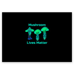 Поздравительная открытка с принтом Mushroom Lives Matter в Курске, 100% бумага | плотность бумаги 280 г/м2, матовая, на обратной стороне линовка и место для марки
 | Тематика изображения на принте: black lives matter | lives matter | гриб | грибнику | грибной | грибы | грибы лозунг | грибы монстры | грибы надпись | грибы неон | грибы прикол | грибы текст | злые грибы | неоновые грибы | сбор грибов