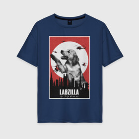 Женская футболка хлопок Oversize с принтом Лабзилла в Курске, 100% хлопок | свободный крой, круглый ворот, спущенный рукав, длина до линии бедер
 | вертолеты | годзилла | лабрадор | пес | постер | собака | собачник | фильм | щенок