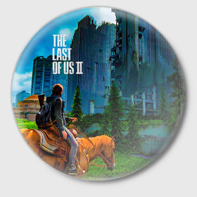 Значок с принтом The Last of Us Part II в Курске,  металл | круглая форма, металлическая застежка в виде булавки | ellie | the last of us part ii | один из нас часть 2 | постапокалипсис | элли