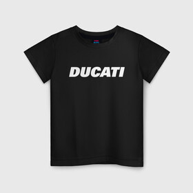 Детская футболка хлопок с принтом DUCATI в Курске, 100% хлопок | круглый вырез горловины, полуприлегающий силуэт, длина до линии бедер | Тематика изображения на принте: ducati | moto | дукати | мото | мотоспорт