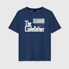 Женская футболка хлопок Oversize с принтом The Codefather Кодный отец в Курске, 100% хлопок | свободный крой, круглый ворот, спущенный рукав, длина до линии бедер
 | codefather | coding | godfather | it | programming | кодинг | прогер | программирование | программист