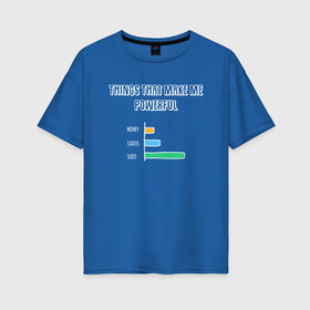 Женская футболка хлопок Oversize с принтом SUDO дает Силу в Курске, 100% хлопок | свободный крой, круглый ворот, спущенный рукав, длина до линии бедер
 | coding | it | programming | sudo | кодинг | прогер | программирование | программист