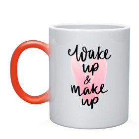 Кружка хамелеон с принтом Wake up & Make up в Курске, керамика | меняет цвет при нагревании, емкость 330 мл | makeup | визажист | косметика | красота | макияж